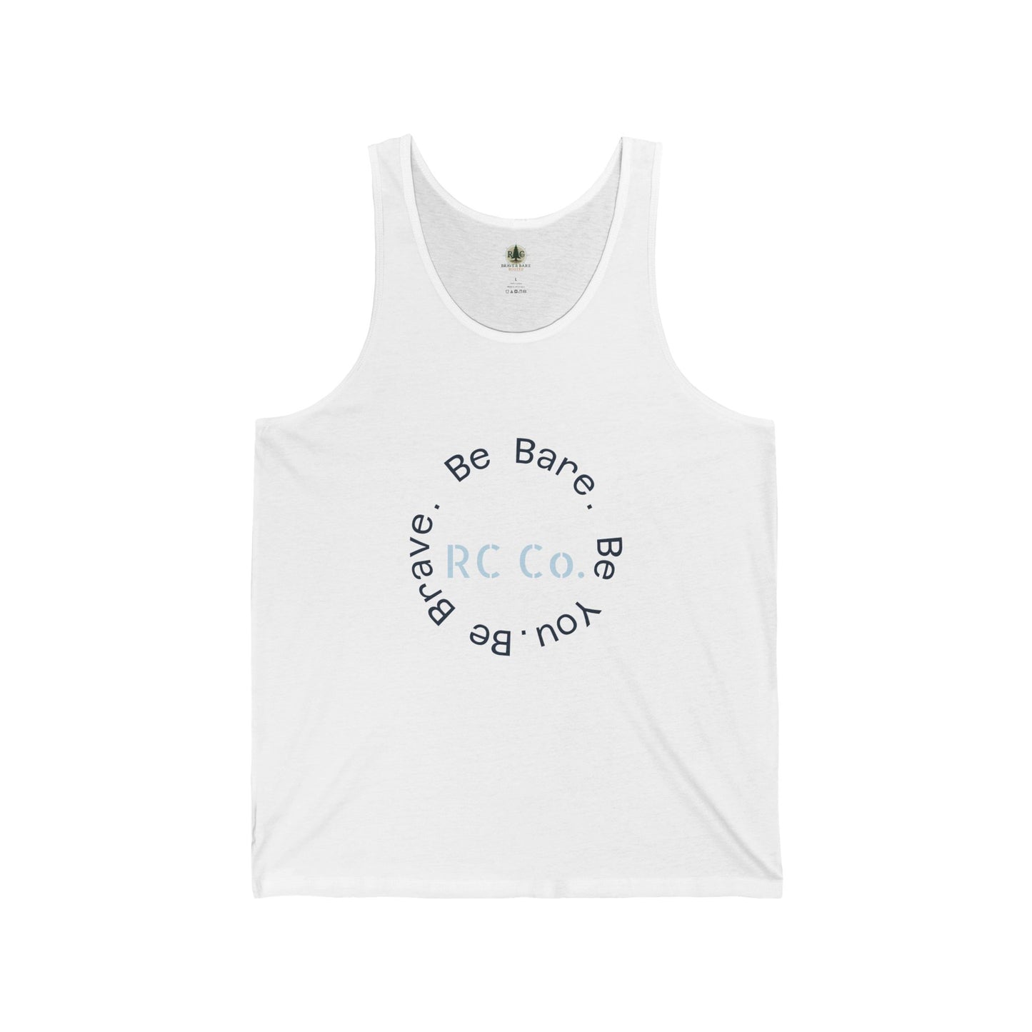 "Be Brave. Be Bare. Be You" Jersey Tank//Unisex (Rooted in Chaos)