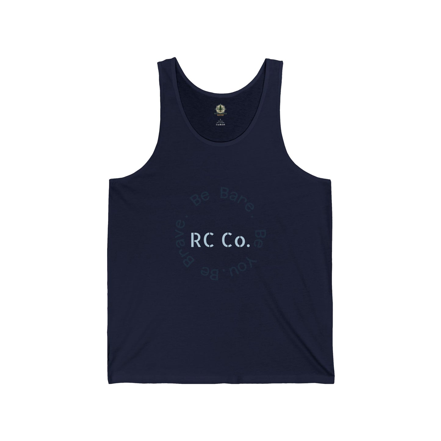 "Be Brave. Be Bare. Be You" Jersey Tank//Unisex (Rooted in Chaos)